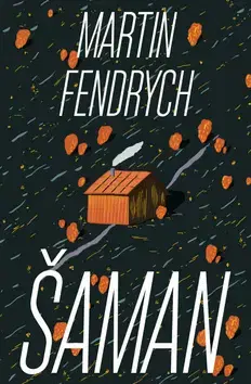 Česká beletria Šaman - Martin Fendrych
