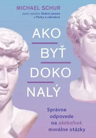 Rozvoj osobnosti Ako byť dokonalý - Michael Schur