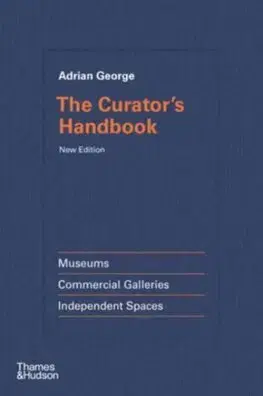 Umenie - ostatné The Curator's Handbook - Adrian George
