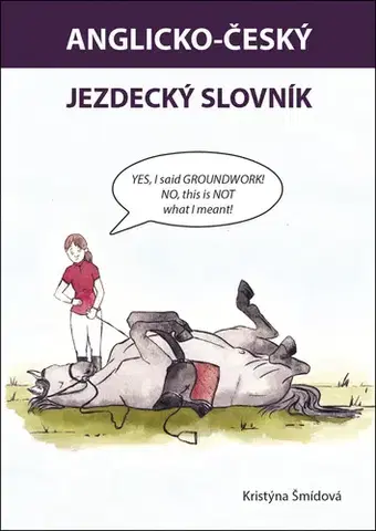 Slovníky Anglicko-český jezdecký slovník - Kristýna Šmídová