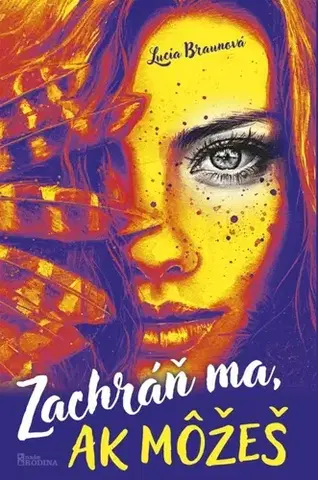 Slovenská beletria Zachráň ma, ak môžeš - Lucia Braunová