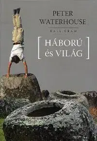 Beletria - ostatné Háború és Világ - Peter Waterhouse