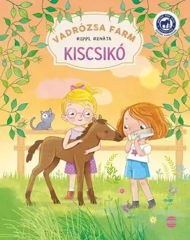 Pre dievčatá Vadrózsa farm 2. - Kiscsikó - Renáta Rippl