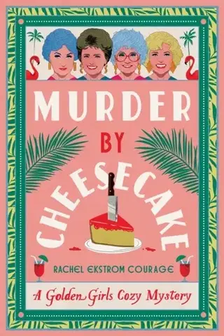 Detektívky, trilery, horory Murder by Cheesecake - Rachel Ekstrom Courage