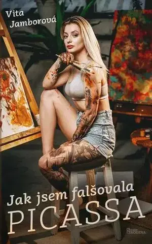 Romantická beletria Jak jsem falšovala Picassa - Vita Jamborová