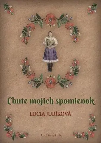 Kuchárky - ostatné Chute mojich spomienok