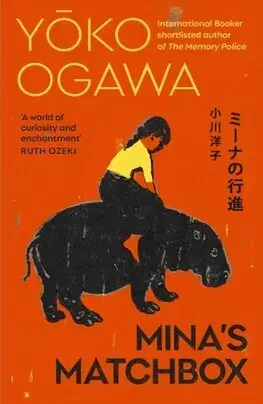 Svetová beletria Mina's Matchbox - Yoko Ogawa,Stephen Snyder