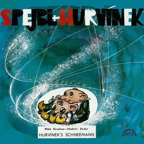 Pre deti a mládež SUPRAPHON a.s. Hurvíneks Schneemann