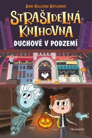 Pre deti a mládež - ostatné Strašidelná knihovna - Duchové v podzemí - Dori Butlerová Hillestad