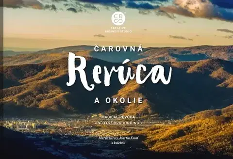 Obrazové publikácie Čarovná Revúca a okolie - Marek Király,Martin Kmeť
