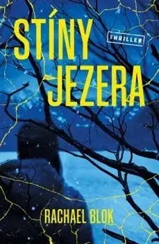 Detektívky, trilery, horory Stíny jezera - Rachael Blok