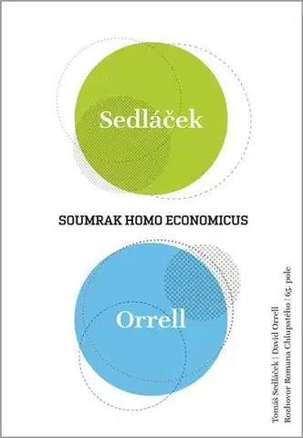 Ekonómia, Ekonomika Soumrak homo economicus - Kolektív autorov,Tomáš Sedláček