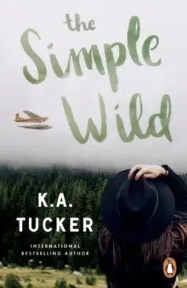 Romantická beletria The Simple Wild - K.A. Tucker