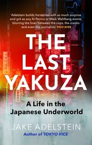 Detektívky, trilery, horory The Last Yakuza - Jake Adelstein