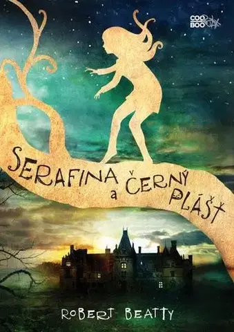 Fantasy, upíri Serafina a černý plášť - Robert Beatty,Jana Jašová