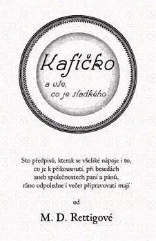 Nápoje Kafíčko a vše, co je sladkého - Magdalena Dobromila Rettigova