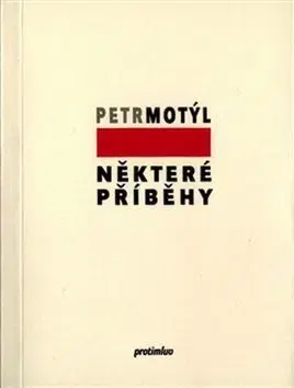 Poézia - antológie Některé příběhy - Petr Motýl