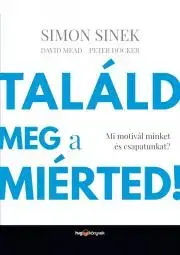 Rozvoj osobnosti Találd meg a miérted! - Simon Sinek