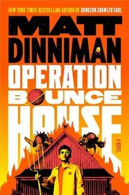 Sci-fi a fantasy Operation Bounce House - Matt Dinniman