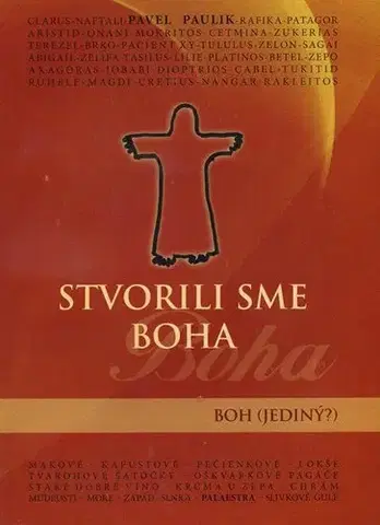 Kresťanstvo Stvorili sme Boha - Pavel Paulik