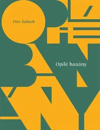 Humor a satira Opilé banány - Petr Šabach