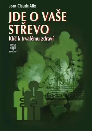 Medicína - ostatné Jde o vaše střevo - Alix Jean-Claude