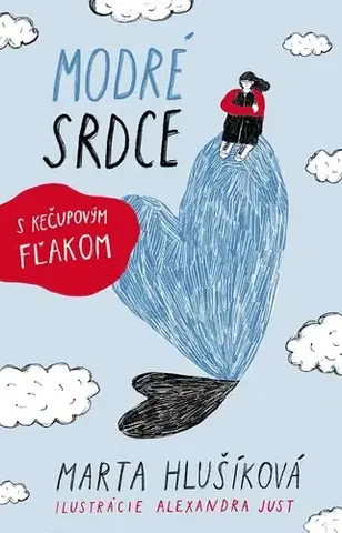 Pre deti a mládež - ostatné Modré srdce s kečupovým fľakom - Marta Hlušíková
