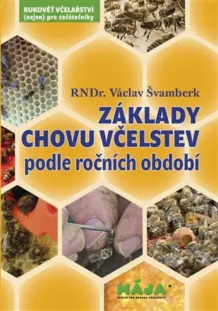 Hmyz Základy chovu včelstev podle ročních období - Václav Švamberk