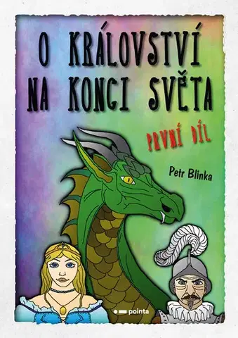 Rozprávky O království Na konci světa – 1. díl - Petr Blinka
