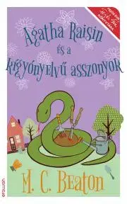 Detektívky, trilery, horory Agatha Raisin és a kígyónyelvű asszonyok - Beaton M. C.