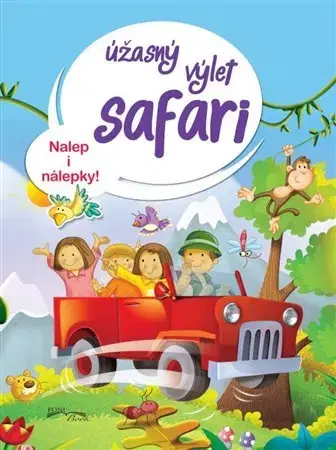 Nalepovačky, vystrihovačky, skladačky Úžasný výlet safari - Kolektív autorov
