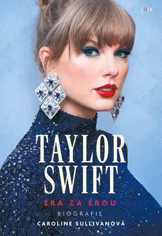 Biografie - ostatné Taylor Swift. Éra za érou - Caroline Sullivan