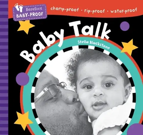 Leporelá, krabičky, puzzle knihy Barefoot Baby-Proof: Baby Talk - Stella Blackstone