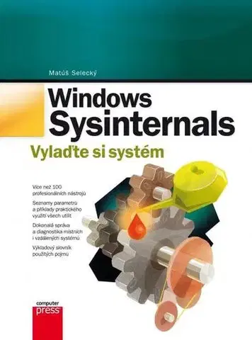 Operačné systémy Windows Sysinternals: Vylaďte si systém - Matúš Selecký