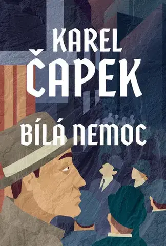 Česká beletria Bílá nemoc - Karel Čapek