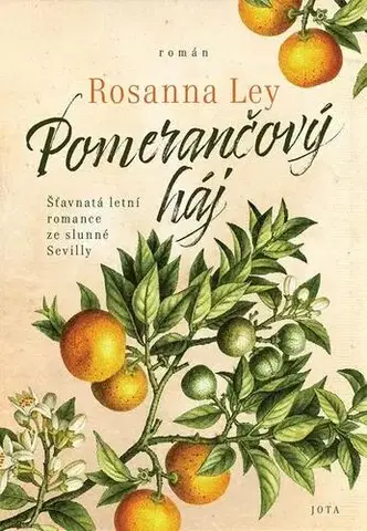 Romantická beletria Pomerančový háj - Rosanna Ley