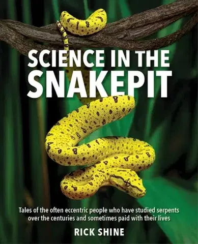 Záhrada Science in the Snakepit - Rick Shine