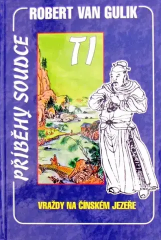 Sci-fi a fantasy Vraždy na čínském jezeře - Príběhy soudec Ti