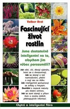 Biológia, fauna a flóra Fascinující život rostlin - Volker Arzt