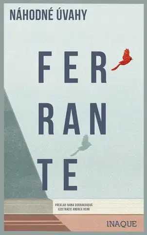 Svetová beletria Náhodné úvahy - Elena Ferrante,Ivana Dobrakovová