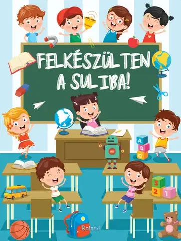 Príprava do školy, pracovné zošity Felkészülten a suliba! - Katalin Izmindi,Orsolya Lengyel