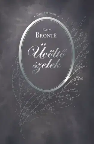 Svetová beletria Üvöltő szelek - Emily Brontë