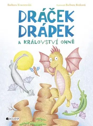 Rozprávky Dráček Drápek a Království ohně - Barbora Kvašňovská