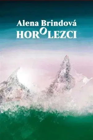 Slovenská poézia Horolezci - Alena Brindová