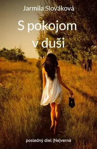 Slovenská beletria S pokojom v duši - Jarmila Slováková