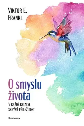 Psychológia, etika O smyslu života - Frankl Viktor E
