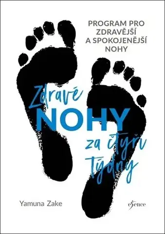 Zdravoveda, ochorenia, choroby Zdravé nohy za čtyři týdny - Yamuna Zake