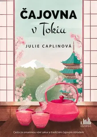 Romantická beletria Čajovna v Tokiu (česky) - Julie Caplinová