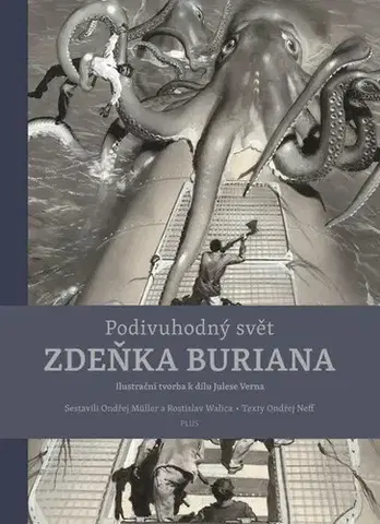 Maliarstvo, grafika Podivuhodný svět Zdeňka Buriana, 2. vydání - Ondřej Müller,Ondřej Neff,Zdeněk Burian