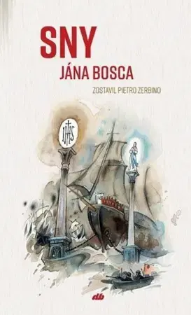 Kresťanstvo Sny Jána Bosca - Pietro Zebrino